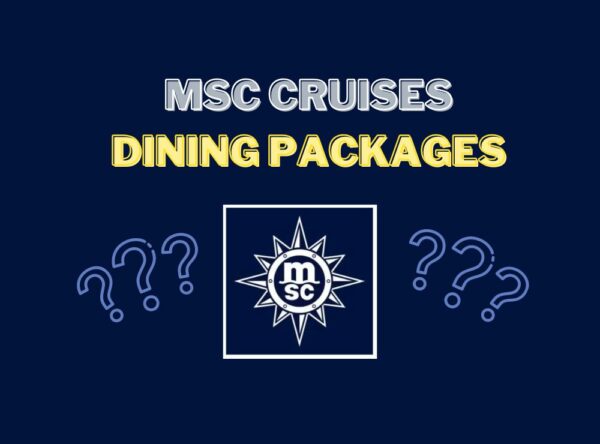 MSC Cruises Specialty Dining Packages Explained - Are They Worth It? What to Know Before You Go!