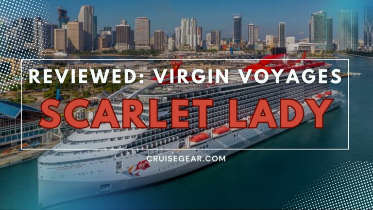 Virgin Voyages Scarlet Lady – A Food Lover’s Odyssey & Cruise Connoisseur’s Take on Scarlet Lady