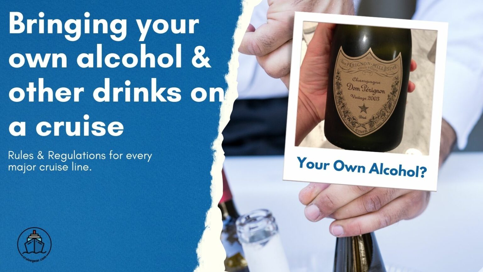 Bringing Alcohol on a Cruise Rules for Beer, Wine, Liquor (and Water