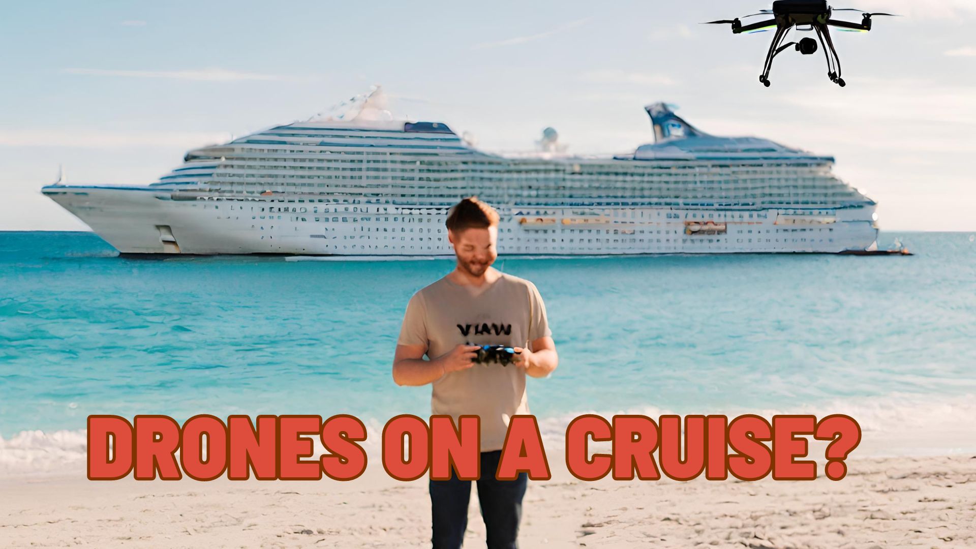 can i bring a drone on a cruise